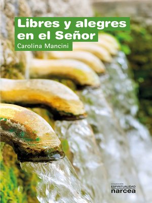 cover image of Libres y alegres en el Señor
